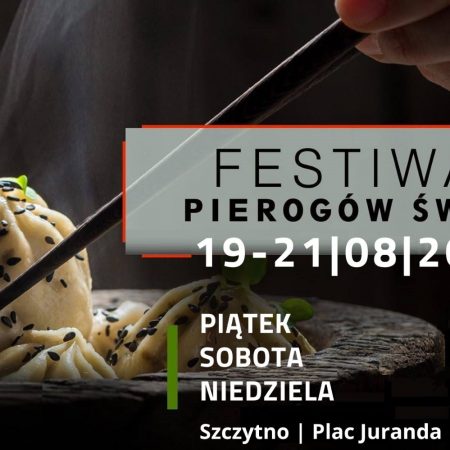 Plakat zapraszający do Szczytna na Festiwal Pierogów Świata Szczytno 2022.