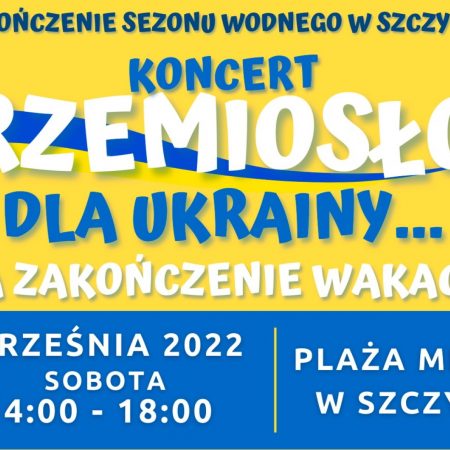 Plakat zapraszający do Szczytna na koncert "Rzemiosło dla Ukrainy… na zakończenie wakacji” Szczytno 2022.