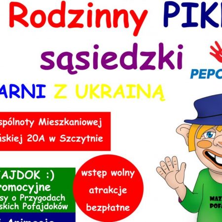Plakat zapraszający do Szczytna na 3. edycję Rodzinnego Pikniku Sąsiedzkiego w Szczytnie. 