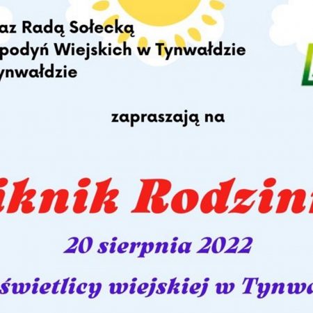 Plakat zapraszający do miejscowości Tynwałd w gminie Iława na Piknik Rodzinny w Tynwałd 2022.