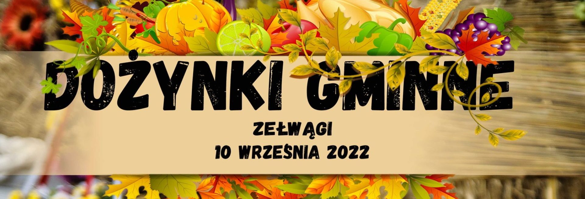 Plakat zapraszający na Dożynki Gminne Mikołajki 2022, które odbędą się na w Zewłągach na Plaży Wiejskiej.  