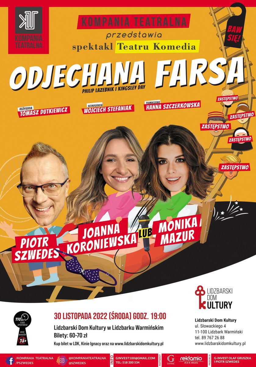 Plakat zapraszający do Lidzbarka Warmińskiego na spektakl komediowy "Odjechana Farsa" Lidzbark Warmiński 2022.