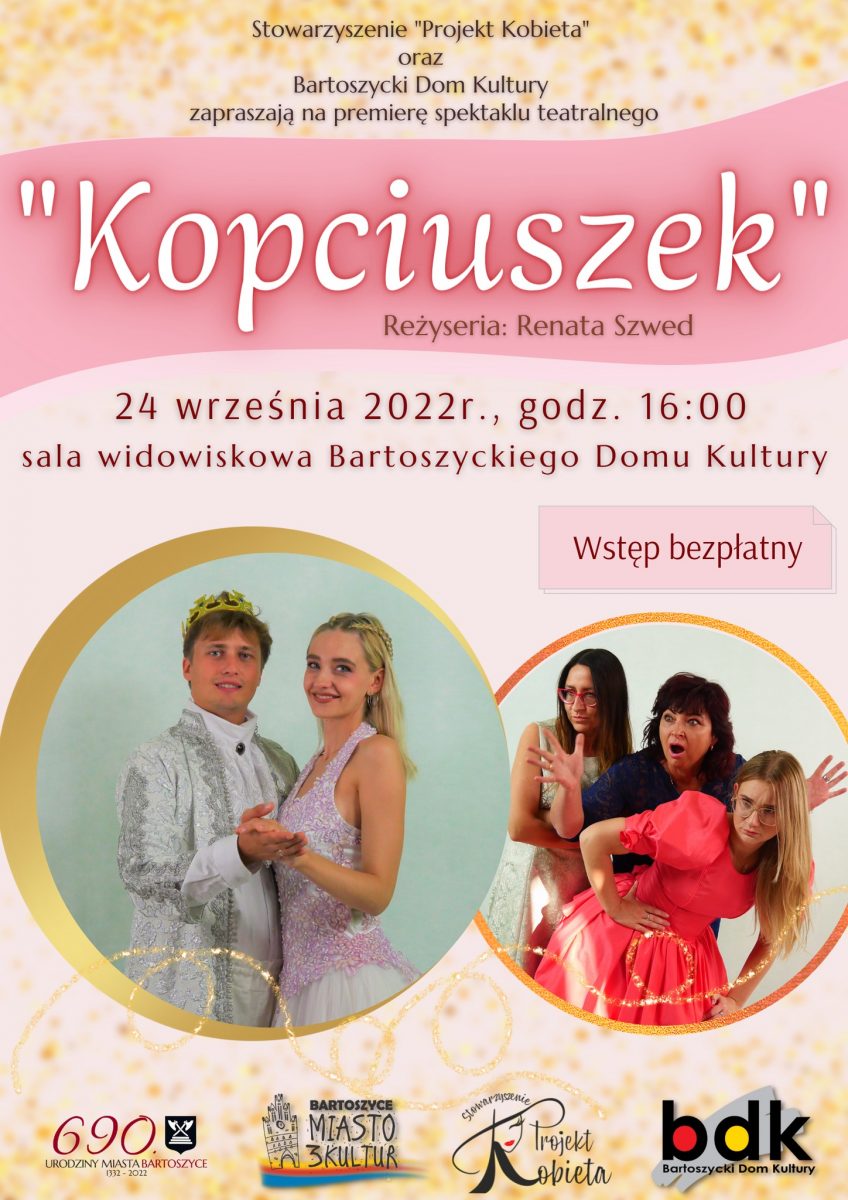 Plakat zapraszający do Bartoszyc na spektakl teatralny "Kopciuszek" Bartoszyce 2022.