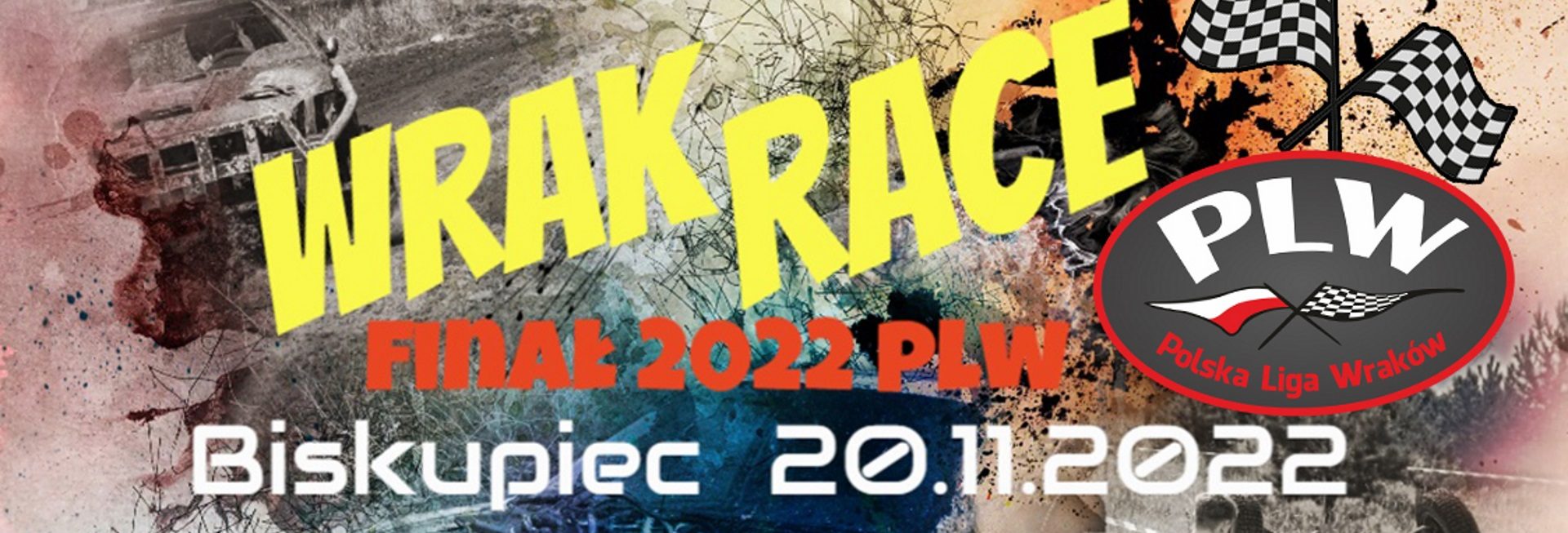 Plakat zapraszający do Biskupca na Finał Wrak Race 2022 PLW - Biskupiec 2022.
