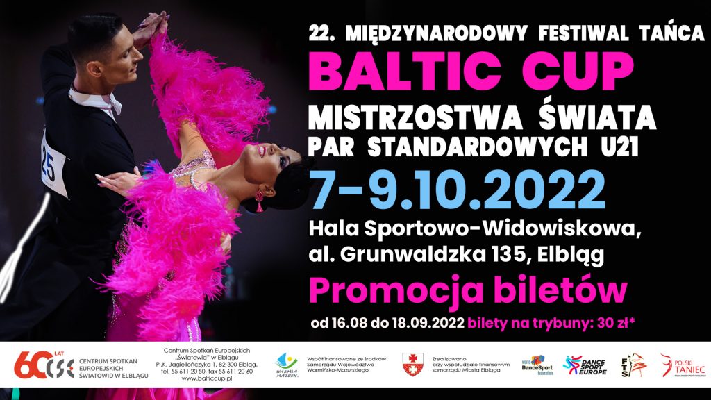 Plakat zapraszający do Elbląga na 22. edycję Międzynarodowego Festiwalu Tańca „Baltic Cup” Mistrzostwa Świata Par Standardowych u-21 Elbląg 2022.