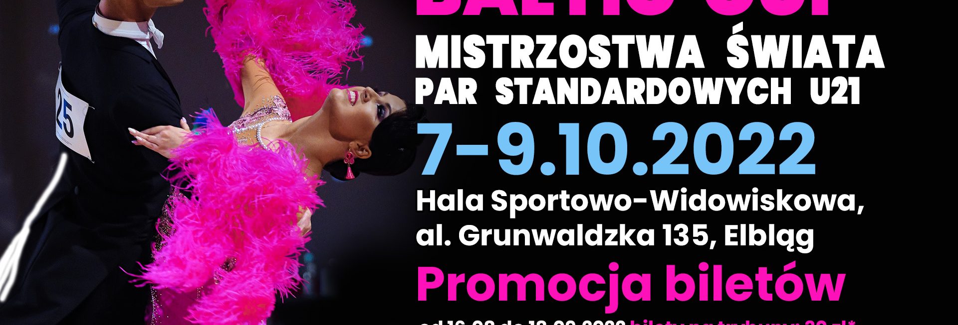 Plakat zapraszający do Elbląga na 22. edycję Międzynarodowego Festiwalu Tańca „Baltic Cup” Mistrzostwa Świata Par Standardowych u-21 Elbląg 2022.