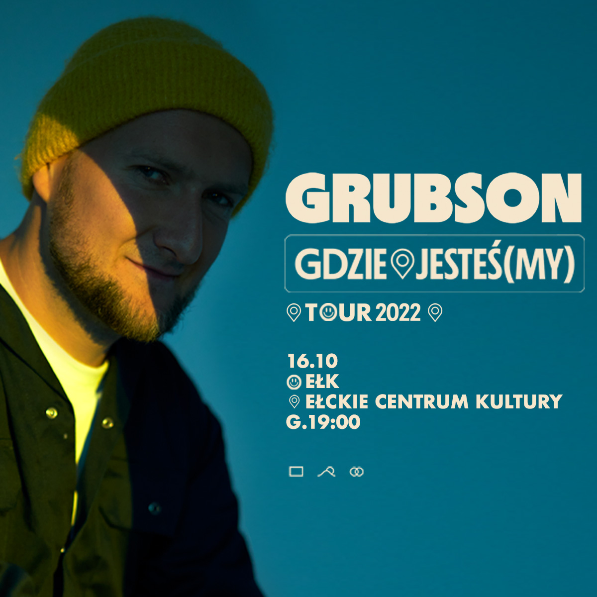 Plakat zapraszający do Ełku na koncert GRUBSON - Gdzie JESTEŚ(MY) Tour Ełk 2022.