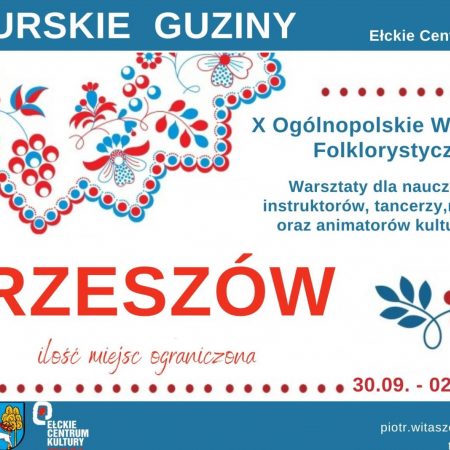 Plakat zapraszający do Ełku na Ogólnopolskie Warsztaty Folklorystyczne MAZURSKIE GUZINY Ełk 2022.