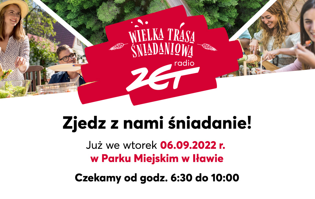 Plakat zapraszający do Iławy na Wielką Trasę Śniadaniową RADIA ZET Iława 2022.