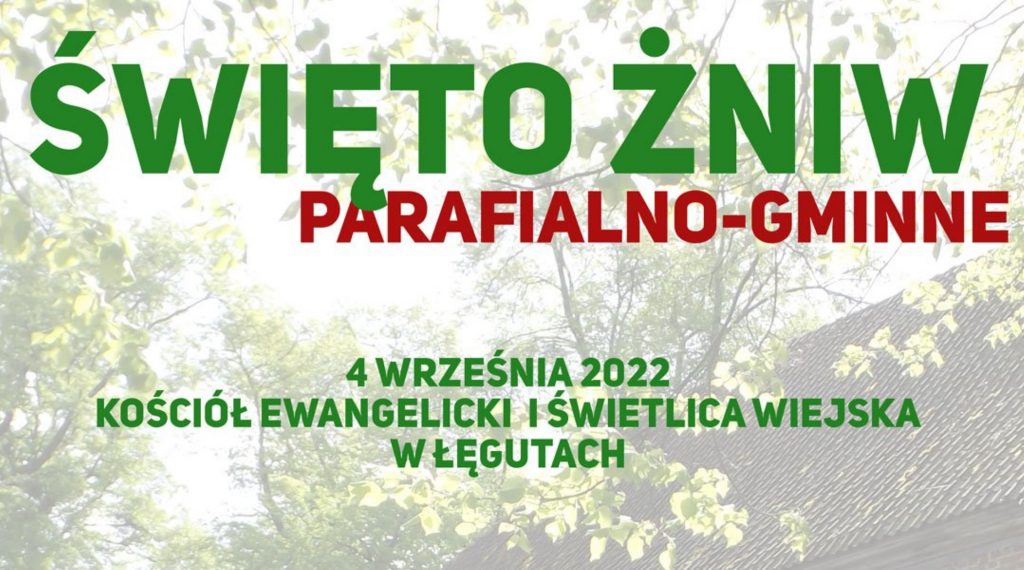 Plakat zapraszający do miejscowości Łęguty w gminie Gietrzwałd na Parafialno-Gminne Święto Żniw! Łęguty 2022.  
