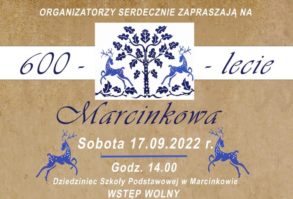 Plakat zapraszający do Marcinkowa na Festyn Jubileusz 600-lecia Marcinkowa 2022.
