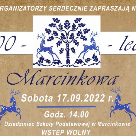 Plakat zapraszający do Marcinkowa na Festyn Jubileusz 600-lecia Marcinkowa 2022.