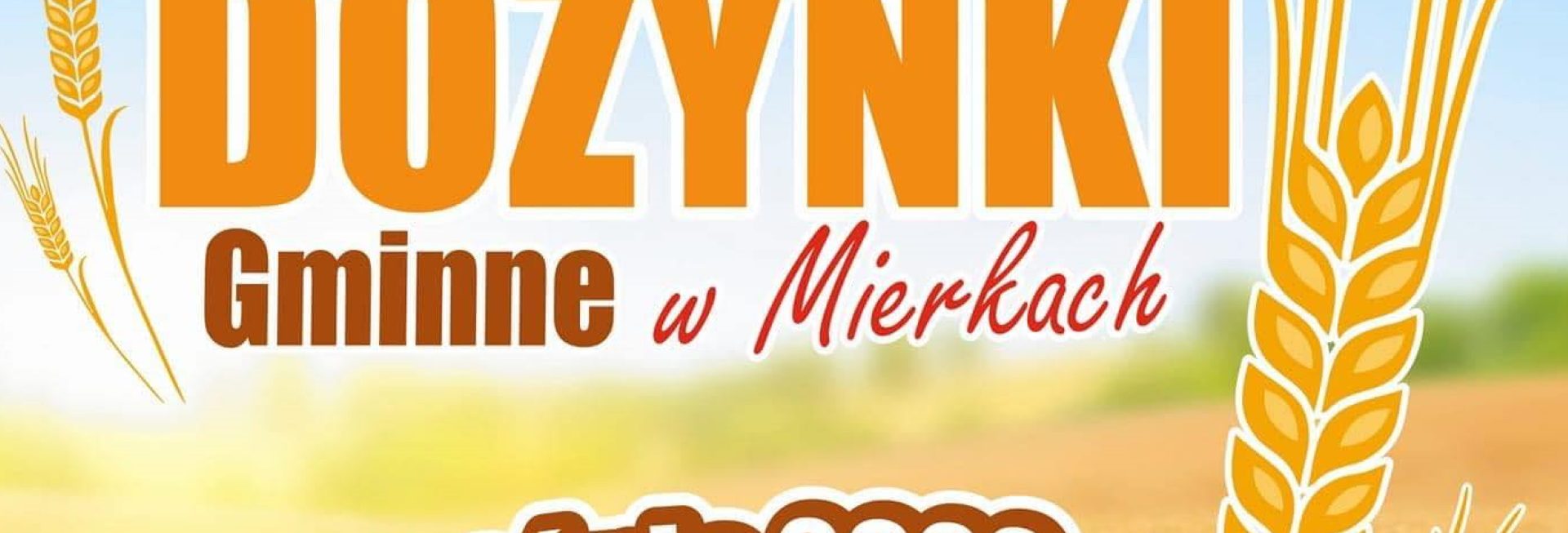 Plakat zapraszający do miejscowości Mierki w gminie Olsztynek na Olsztyneckie Dożynki Gminne Mierki 2022. 