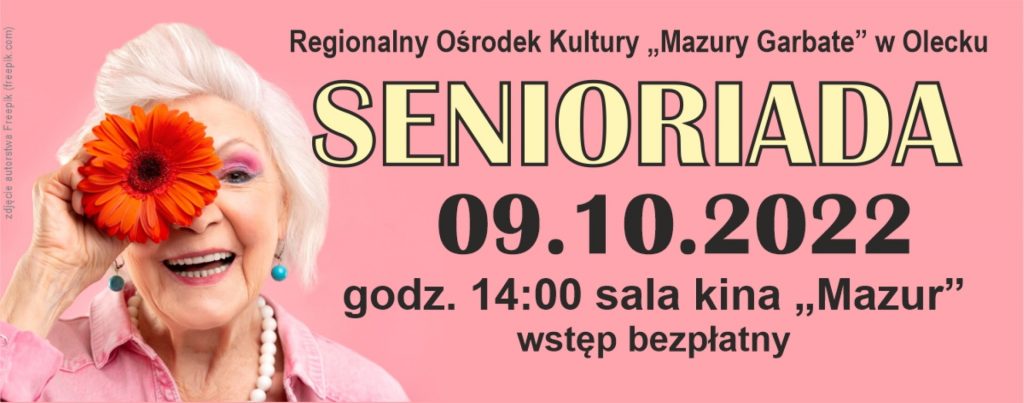 Plakat zapraszający do Olecka na Senioriadę Olecko 2022.