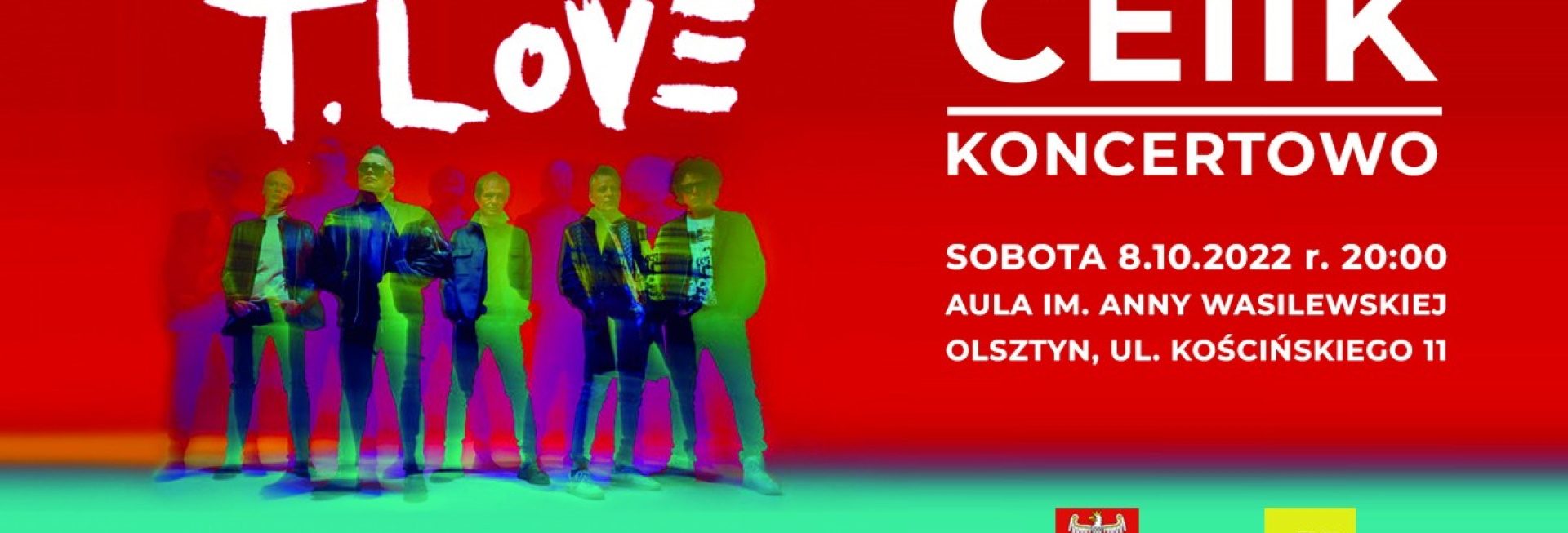 Plakat zapraszający do Centrum Edukacji i Inicjatyw Kulturalnych w Olsztynie na koncert zespołu T.LOVE Olsztyn 2022.