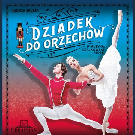 Plakat zapraszający do Centrum Edukacji i Inicjatyw Kulturalnych w Olsztynie na występ Narodowego Baletu Kijowskiego - Dziadek do Orzechów Olsztyn 2022.