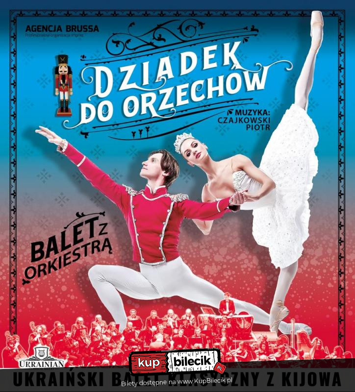 Plakat zapraszający do Centrum Edukacji i Inicjatyw Kulturalnych w Olsztynie na występ Narodowego Baletu Kijowskiego - Dziadek do Orzechów Olsztyn 2022.