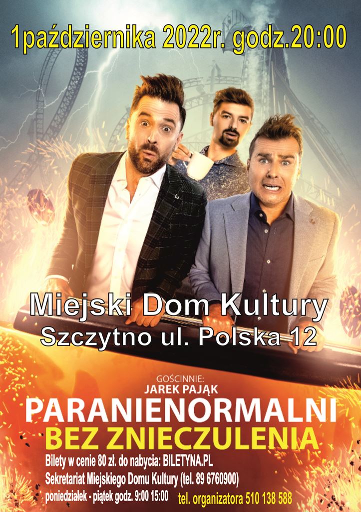 Plakat zapraszający do Szczytna na występ Kabaretu Paranienormalni - Bez znieczulenia Szczytno 2022.