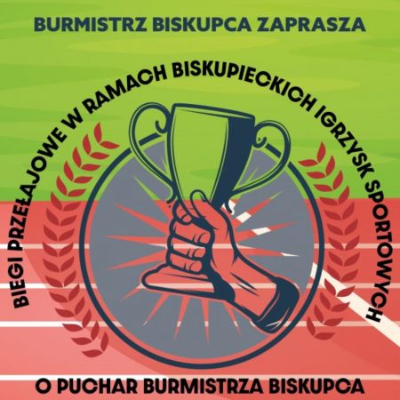 Plakat zapraszający do Biskupca na Biegi przełajowe o Puchar Burmistrza Biskupca 2022.