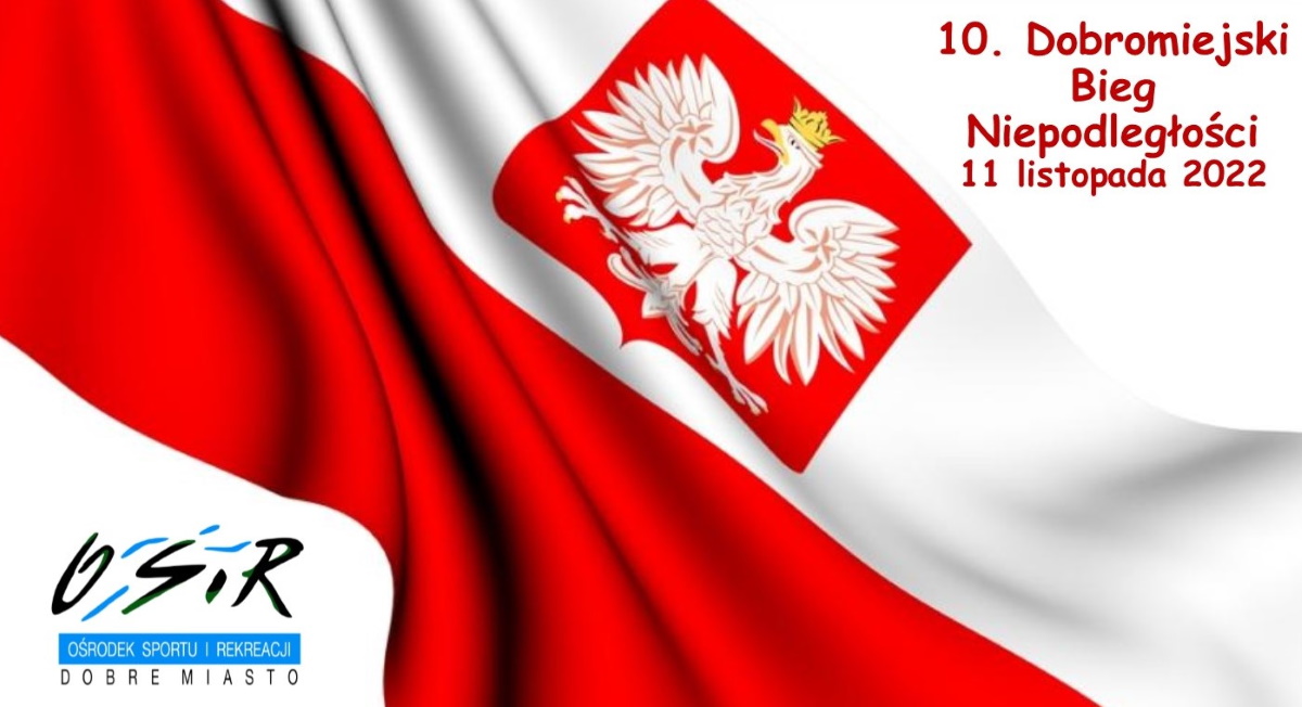 Plakat zapraszający do Dobrego Miasta na 10. edycję Dobromiejskiego Biegu Niepodległości - Dobre Miasto 2022. 