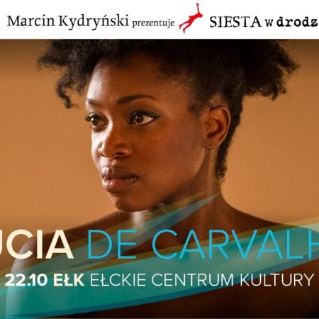 Plakat zapraszający na koncert SIESTA w drodze: LUCIA DE CARVALHO z zespołem Ełk 2022.