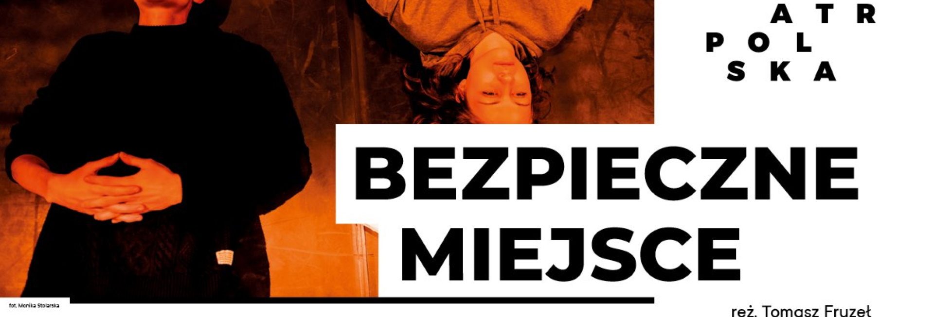 Plakat zapraszający do Ełku na spektakl teatralny Teatru Łaźnia Nowa "Bezpieczne miejsce" Ełk 2022.