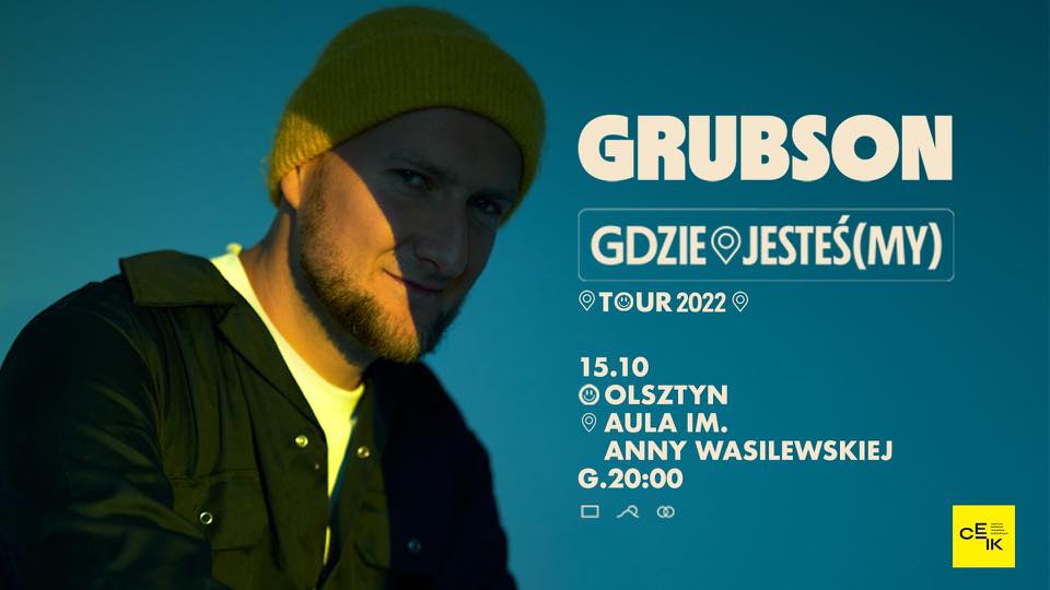 Plakat zapraszający do Olsztyna na koncert GRUBSON - Gdzie JESTEŚ(MY) Tour Olsztyn 2022.