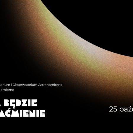 Plakat zapraszający do Olsztyńskiego Planetarium na spotkanie - dane nam będzie ZAĆMIENIE SŁOŃCA - Planetarium Olsztyn 2022.