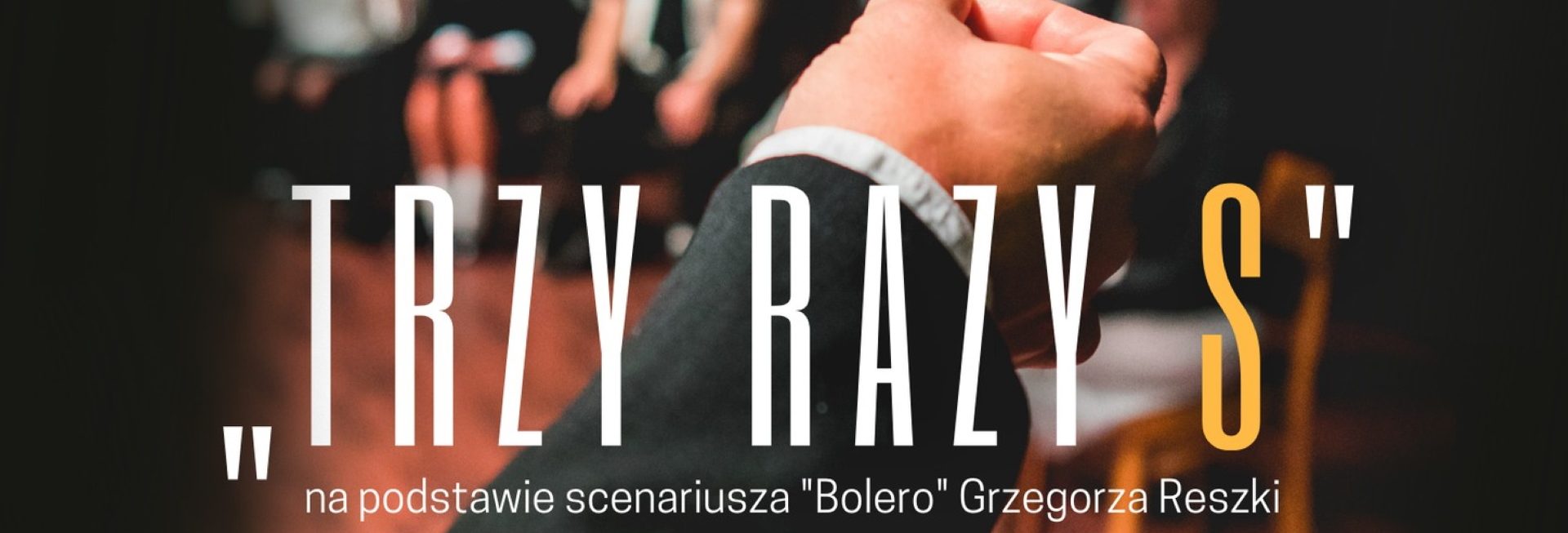 Plakat zapraszający do Ostródy na spektakl teatralny „TRZY RAZY S” Ostróda 2022.