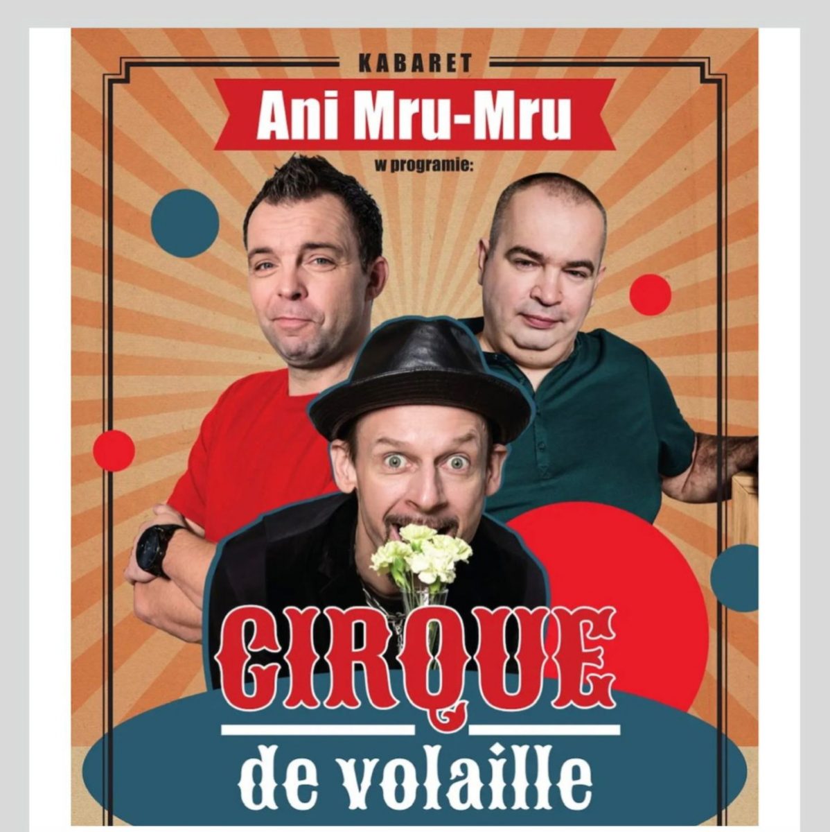 Plakat zapraszający na występy Kabaretu Ani Mru-Mru w nowym programie „Cirque de volaille". 