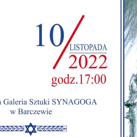 Plakat zapraszający do Barczewa na Wigilię Święta Niepodległości - Barczewska Synagoga 2022.
