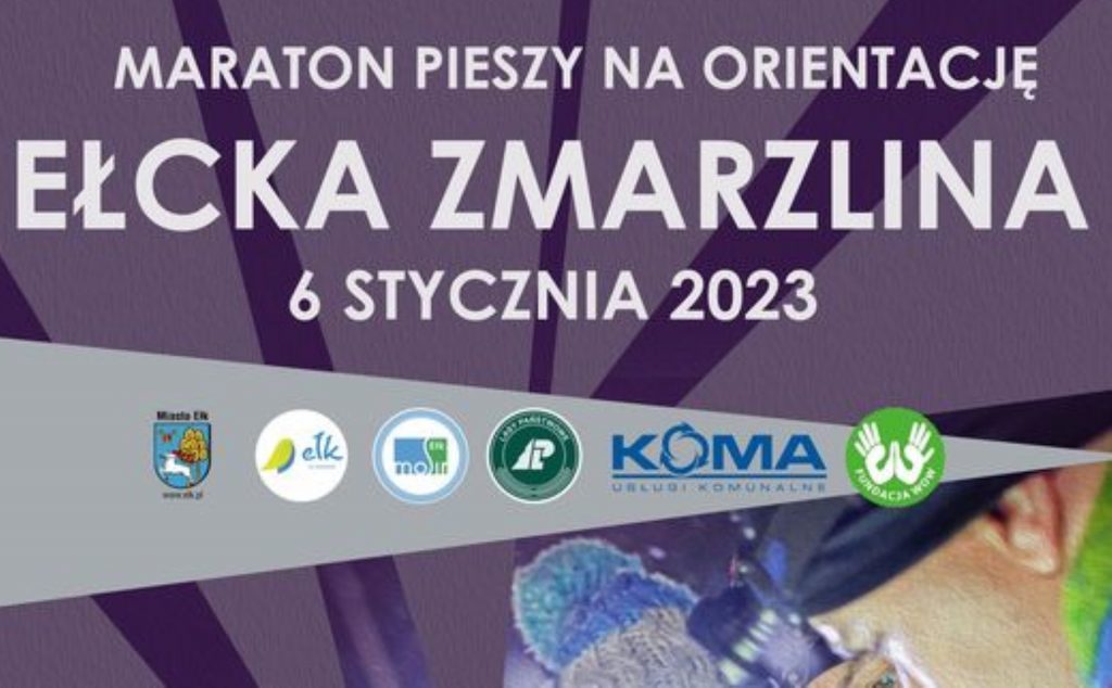 Plakat zapraszający do Ełku na cykliczną sportową imprezę cieszącą się dużym zainteresowaniem - maraton pieszy na orientację EŁCKA ZMARZLINA Ełk 2023. 