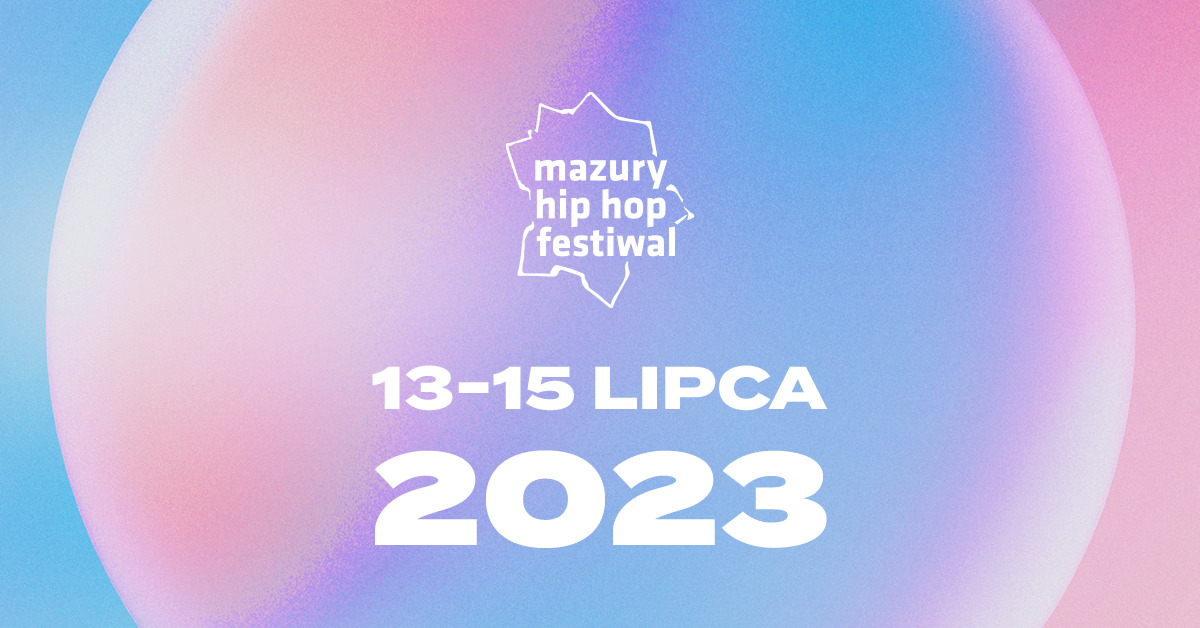 Plakat zapraszający do Giżycka na kolejną edycję Festiwalu Mazury Hip Hop Festiwal Giżycko 2023.