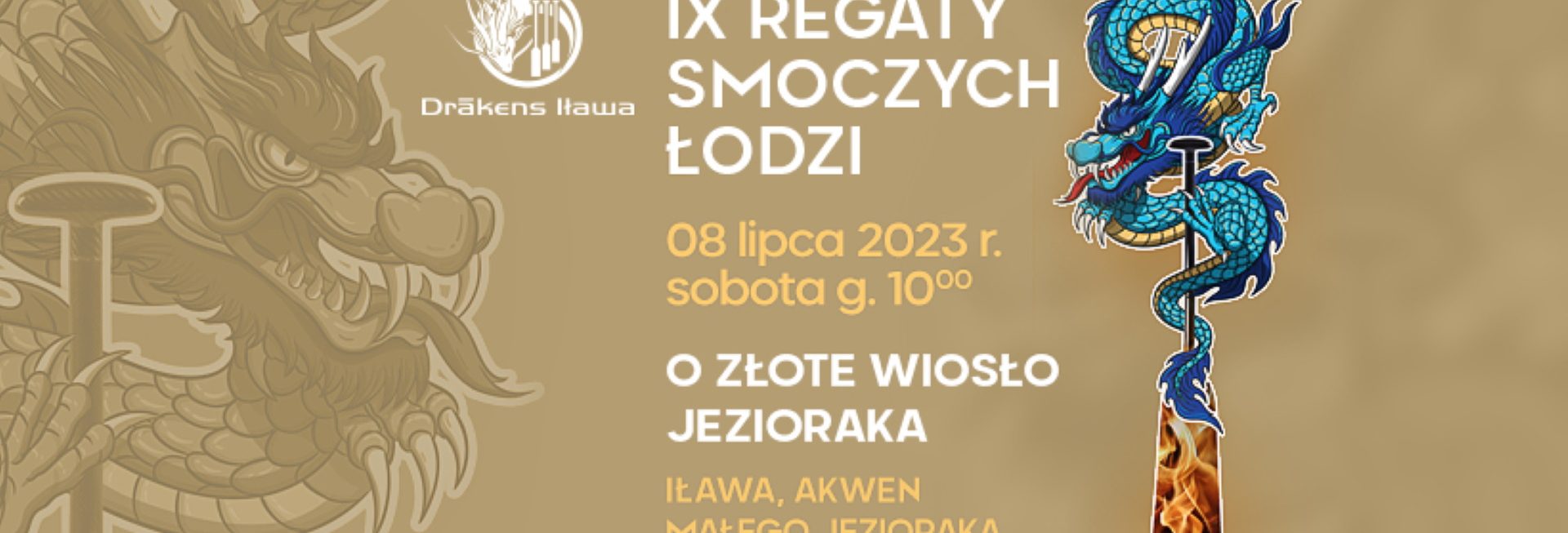 Plakat zapraszający do Iławy na 9. edycję Regat Łodzi Smoczych o Złote Wiosło Jezioraka Iława 2023. 