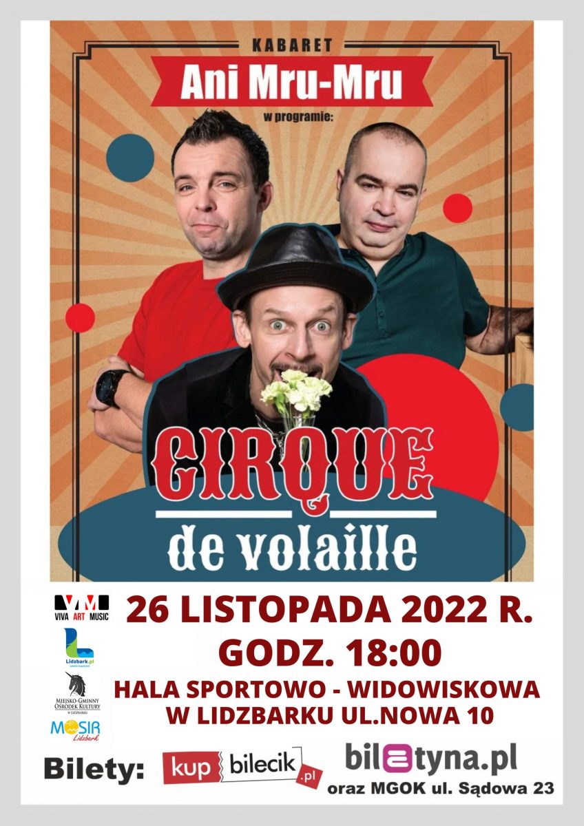Plakat zapraszający do Lidzbarka na występ Kabaretu Ani Mru-Mru w nowym programie „Cirque de volaille" Lidzbark 2022.