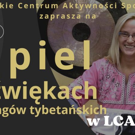 Plakat zapraszający do Lubawy na koncert "KĄPIEL w DŹWIĘKACH - Mis i gongów tybetańskich" Lubawa.
