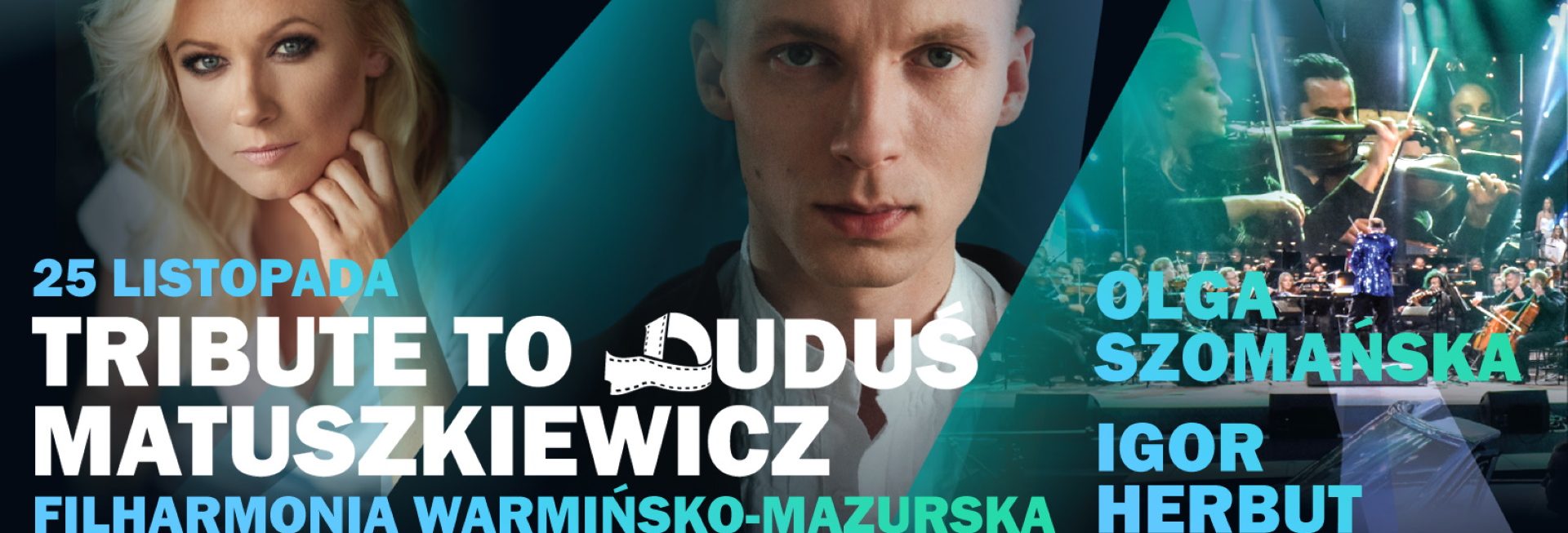 Plakat zapraszający do Olsztyna na koncert Tribute to Duduś Matuszkiewicz – Herbut, Szomańska Filharmonia Olsztyn 2022.