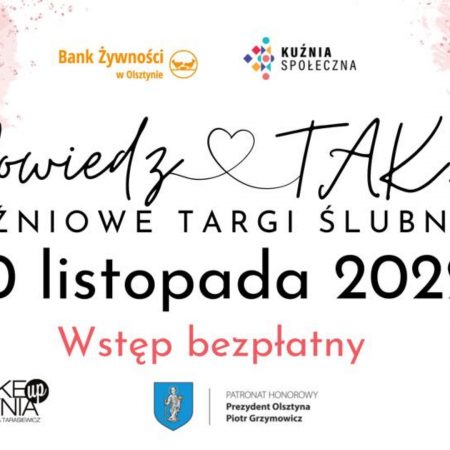Plakat zapraszający do Kuźni Społecznej w Olsztynie na Kuźniowe Targi Ślubne Powiedz TAK! Olsztyn 2022. 