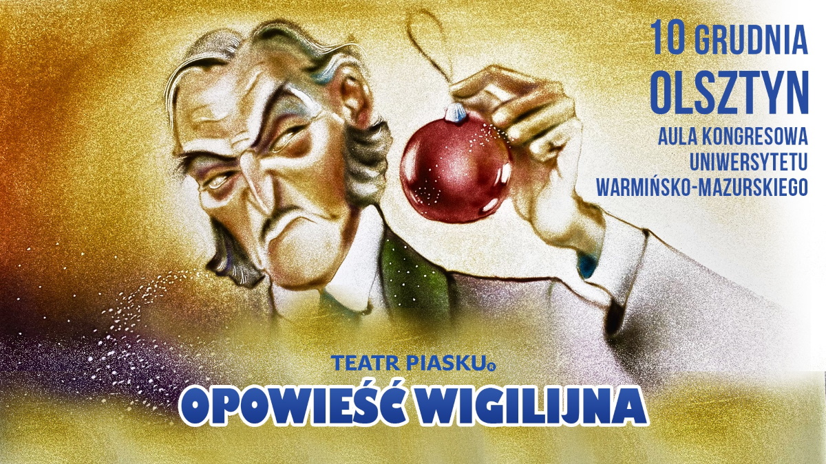 Plakat zapraszający do Olsztyna na spektakl Teatru Piasku Tetiany Galitsyny "Opowieść Wigilijna" Olsztyn 2022.