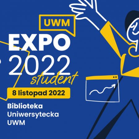 Plakat zapraszający do Olsztyna na Student EXPO UWM Kortowo-Olsztyn 2022.