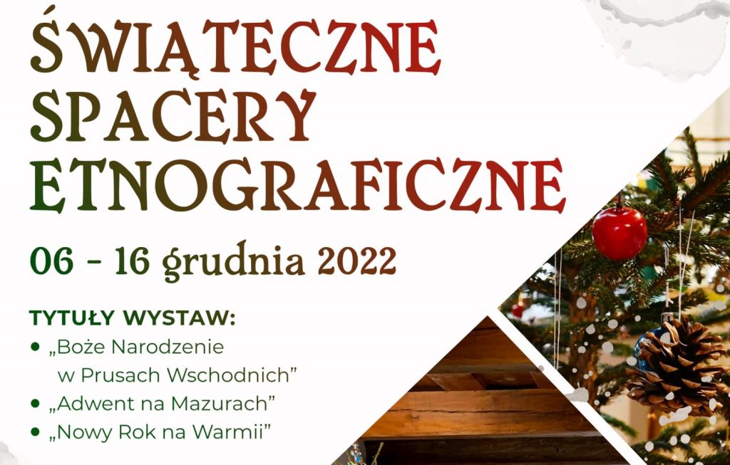 Plakat zapraszający do Muzeum Budownictwa Ludowego w Olsztynku na Świąteczne Spacery Etnograficzne - Skansen w Olsztynku 2022.