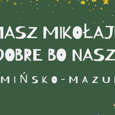 Plakat zapraszający do miejscowości Tomaszkowo w gminie Stawiguda na Kiermasz Mikołajkowy "Dobre bo Nasze" Tomaszkowo 2022.