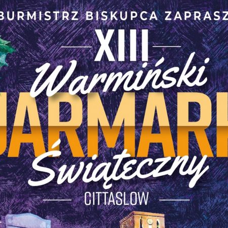 Plakat zapraszający do Biskupca na Warmiński Jarmark Świąteczny Biskupiec 2022.