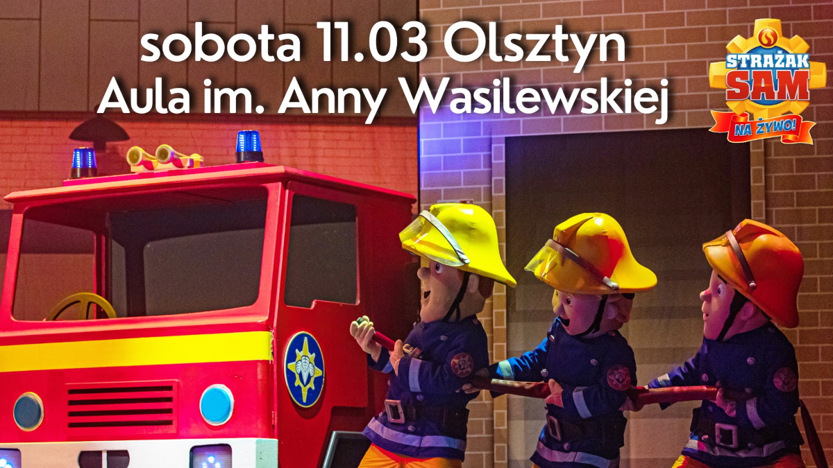 Plakat zapraszający do Olsztyna na spektakl Strażak Sam na Żywo - "Przygoda na Biwaku" Olsztyn 2023.