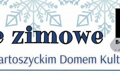 Plakat zapraszający w dniach od 23 stycznia do 5 lutego 2023 r. do Bartoszyckiego Domu Kultury na ferie zimowe 2023.