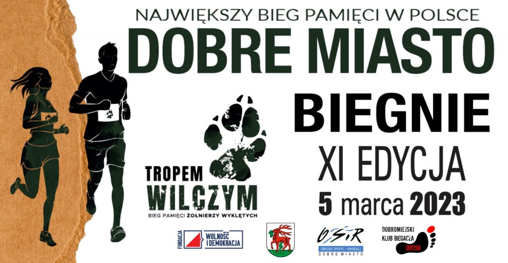 Plakat zapraszający w niedzielę 5 marca 2023 r. do Dobrego Miasta na 11. edycję Biegu Pamięci Żołnierzy Wyklętych „Tropem Wilczym” Dobre Miasto 2023.
