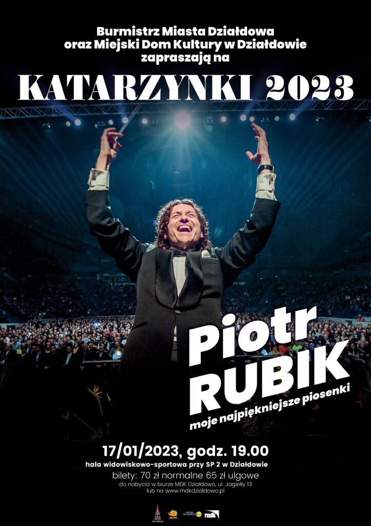 Plakat zapraszający we wtorek 17 stycznia 2023 r. do Działdowa na Koncert Piotr Rubik "Katarzynki" Działdowo 2023. 