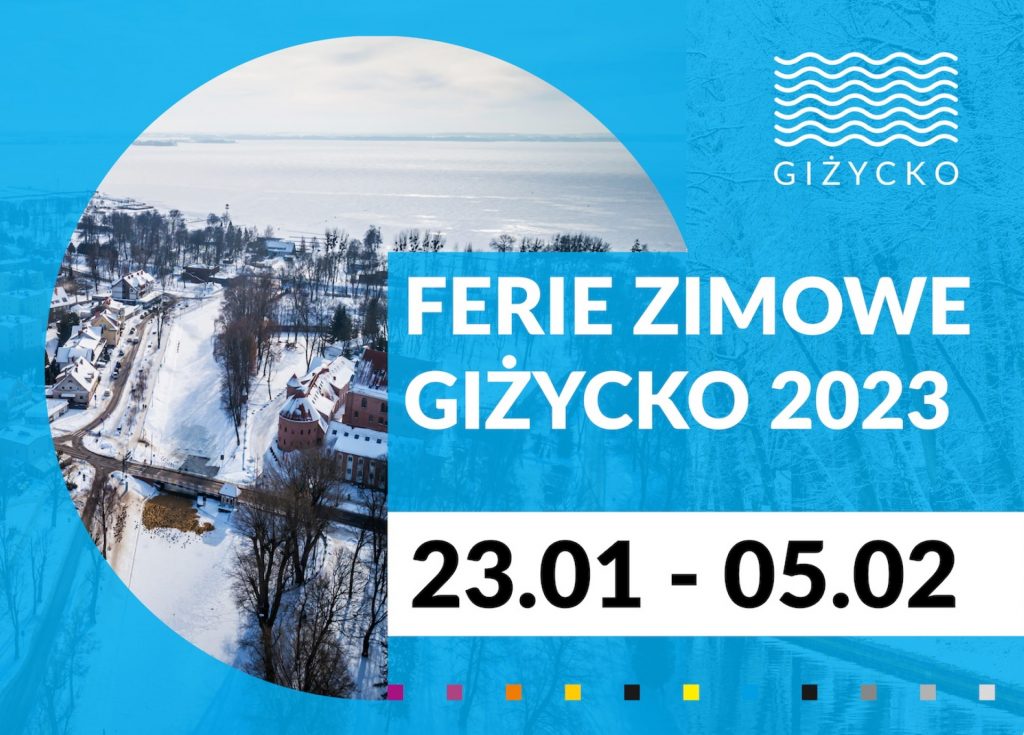 Plakat zapraszający w dniach od 23 stycznia do 5 lutego 2023 r. do Giżycka na Ferie Zimowe Giżycko 2023.
