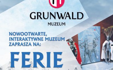 Plakat zapraszający od 16 stycznia do 26 lutego 2023 r. do Interaktywnego Muzeum w Grunwaldzie na Ferie z Historią Grunwald 2023.