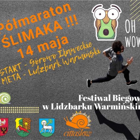 Plakat zapraszający w niedzielę 14 maja 2023 r. do Lidzbarka Warmińskiego i Górowa Iławeckiego na 2.edycję festiwalu biegowego – Półmaraton ŚLIMAKA Lidzbark Warmiński 2023.